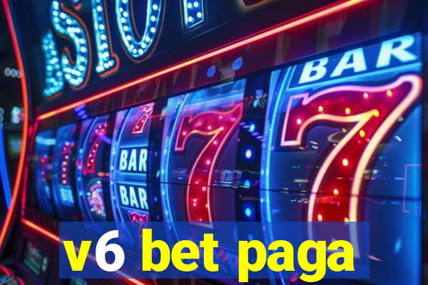 v6 bet paga